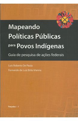 MAPEANDO-POLITICAS-PUBLICAS-PARA-POVOS-INDIGENAS---GUIA-DE-PESQUISA-DE-ACOES-FEDERAIS