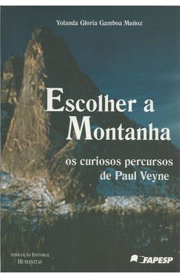 ESCOLHER-A-MONTANHA---CURIOSOS-PERCURSOS-DE-PAUL-VEYNE-OS