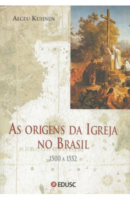 ORIGENS-DA-IGREJA-NO-BRASIL-AS