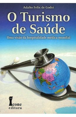 TURISMO-DE-SAUDE-O---UMA-VISAO-DA-HOSPITALIDADE-MEDICA-MUNDIAL