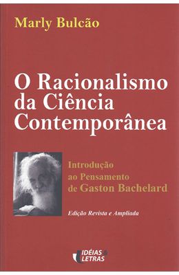 RACIONALISMO-DA-CIENCIA-CONTEMPORANEA-O---INTRODUCAO-AO-PENSAMENTO-DE-GASTON-BACHELARD