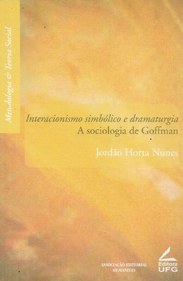 INTERACIONISMO-SIMBOLICO-E-DRAMARTUGIA---A-SOCIOLOGIA-DE-GOFFMAN