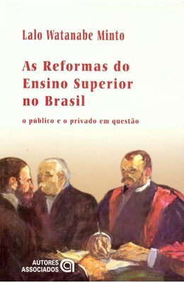 REFORMAS-DO-ENSINO-SUPERIOR-NO-BRASIL-AS