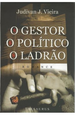 GESTOR-O-POLITICO-O-LADRAO-O