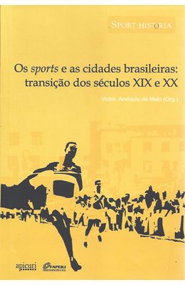 SPORTS-E-AS-CIDADES-BRASILEIRAS-OS---TRANSICAO-DOS-SECULOS-XIX-E-XX