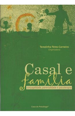 CASAL-E-FAMILIA---CONJUGALIDADE-PARENTALIDADE-E-PSICOTERAPIA