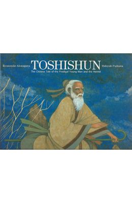 TOSHISHUN---THE-CHINESE-TALE-OF-THE-PRODIGAL-YOUNG-MAN-AND-THE-HERMIT