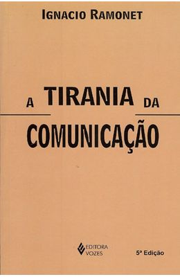 TIRANIA-DA-COMUNICACAO-A
