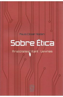SOBRE-ETICA---ARISTOTELES-KANT-LEVINAS