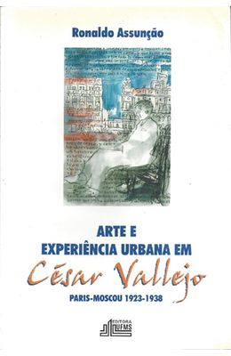 ARTE-E-EXPERIENCIA-URBANA-EM-CESAR-VALLEJO---PARIS-MOSCOU--1923-1938