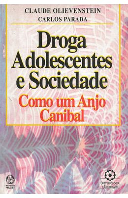 DROGAS-ADOLESCENTES-E-SOCIEDADE---COMO-UM-ANJO-CANIBAL