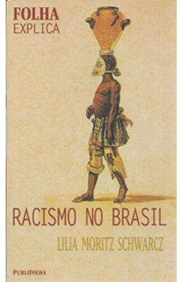 RACISMO-NO-BRASIL---FOLHA-EXPLICA