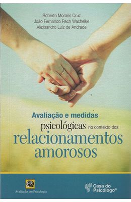 AVALIACAO-E-MEDIDAS-PSICOLOGICAS-NO-CONTEXTO-DOS-RELACIONAMENTOS-AMOROSOS