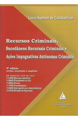 RECURSOS-CRIMINAIS-SUCEDANEOS-RECURSAIS-CRIMINAIS-E-ACOES-IMPUGNATIVAS-AUTONOMAS-CRIMINAIS