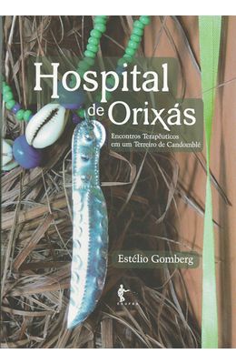 HOSPITAL-DE-ORIXAS---ENCONTROS-TERAPEUTICOS-EM-UM-TERREIRO-DE-CANDOMBLE