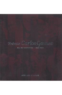 PREMIO-CARLOS-GOMES---UMA-RETROSPECTIVA---1996-2006