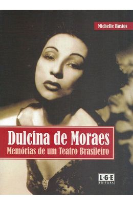 DULCINA-DE-MORAES---MEMORIAS-DE-UM-TEATRO-BRASILEIRO