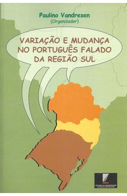 VARIACAO-E-MUDANCA-DO-PORTUGUES-FALADO-NA-REGIAO-SUL