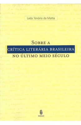SOBRE-A-CRITICA-LITERARIA-BRASILEIRA-NO-ULTIMO-MEIO-SECULO