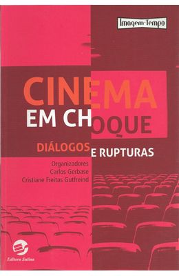 CINEMA-EM-CHOQUE---DIALOGOS-E-RUPTURAS