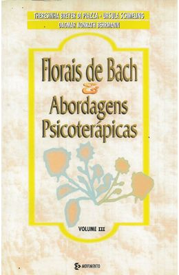 FLORAIS-DE-BACH-V.III---ABORDAGENS-PSICOTERAPICAS