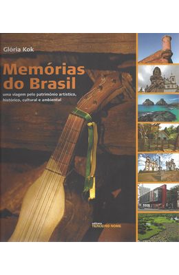 MEMORIAS-DO-BRASIL---UMA-VIAGEM-PELO-PATRIMONIO-ARTISTICO-HISTORICO-CULTURAL-E-AMBIENTAL