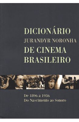 DICIONARIO-DE-CINEMA-BRASILEIRO---DE-1896-A-1936-DO-NASCIMENTO-AO-SONORO
