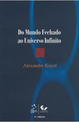 DO-MUNDO-FECHADO-AO-UNIVERSO-INFINITO