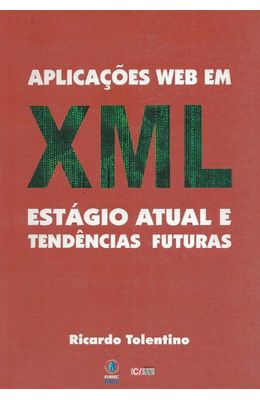 APLICACOES-WEB-EM-XML---ESTAGIO-ATUAL-E-TENDENCIAS-FUTURAS