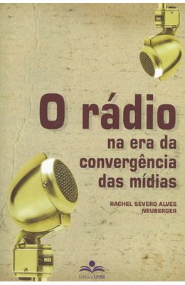 RADIO-NA-ERA-DA-CONVERGENCIA-DAS-MIDIAS-O
