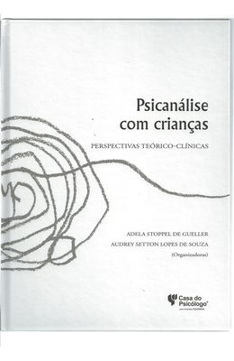 PSICANALISE-COM-CRIANCAS---PERSPECTIVAS-TEORICO-CLINICAS