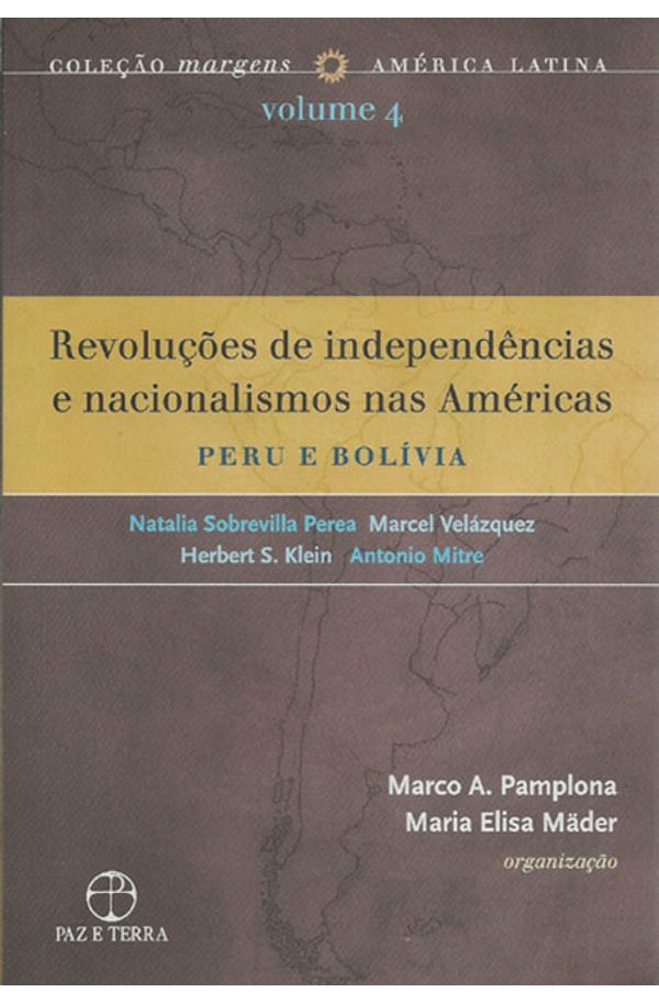 REVOLU ES DE INDEPEND NCIAS E NACIONALISMOS NAS AM RICAS PERU E