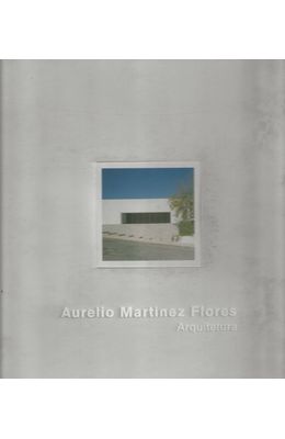 AURELIO-MARTINEZ-FLORES---ARQUITETURA