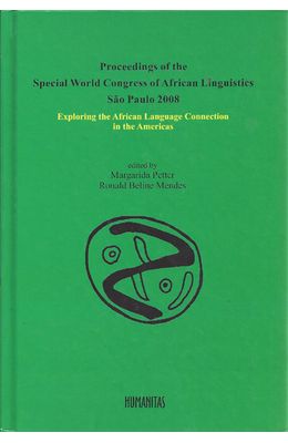 PROCEEDINGS-OF-THE-SPECIAL-WORLD-CONGRESS-OF-AFRICAN-LINGUISTICS-SAO-PAULO-2008---EXPLORING-THE-AFRICAN-LANGUAGE-CONNECTION-IN-THE-AMERICAS