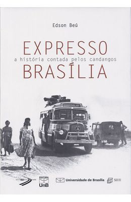 EXPRESSO-BRASILIA---A-HISTORIA-CONTADA-PELOS-CANDANGOS