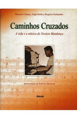 CAMINHOS-CRUZADOS---A-VIDA-E-A-MUSICA-DE-NEWTON-MENDONCA