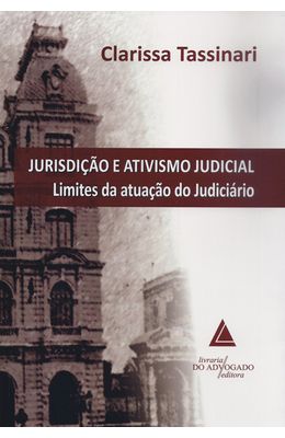 JURISDICAO-E-ATIVISMO-JUDICIAL---LIMITES-DA-ATUACAO-DO-JUDICIARIO