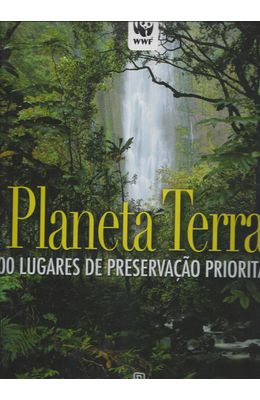 PLANETA-TERRA---200-LUGARES-DE-PRESERVACAO-PRIORITARIA
