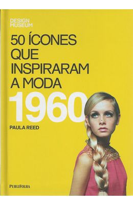50-ICONES-QUE-INSPIRARAM-A-MODA---1960