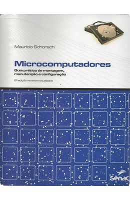MICROCOMPUTADORES---GUIA-PRATICO-DE-MONTAGEM-MANUTENCAO-E-CONFIGURACAO