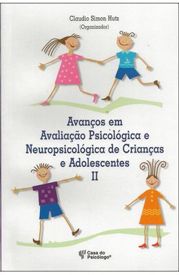 AVANCOS-EM-AVALIACAO-PSICOLOGICA-E-NEUROPSICOLOGICA-DE-CRIANCAS-E-ADOLESCENTES---VOL-2