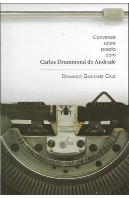 CONVERSAS-SOBRE-POESIA-COM-CARLOS-DRUMMOND-DE-ANDRADE