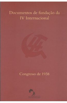 DOCUMENTOS-DE-FUNDACAO-DA-IV-INTERNACIONAL---CONGRESSO-DE-1938