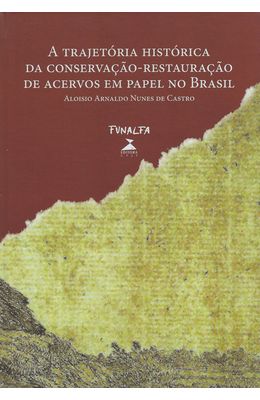 TRAJETORIA-HISTORICA-DA-CONSERVACAO-RESTAURACAO-DE-ACERVOS-EM-PAPEL-NO-BRASIL