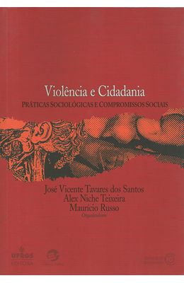 VIOLENCIA-E-CIDADANIA---PRATICAS-SOCIOLOGICAS-E-COMPROMISSOS