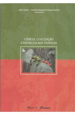 CIENCIA-CIVILIZACAO-E-REPUBLICA-NOS-TROPICOS