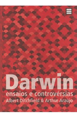 DARWIN---ENSAIOS-E-CONTROVERSIAS