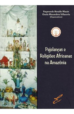 PAJELANCAS-E-RELIGIOES-AFRICANAS-NA-AMAZONIA