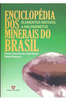 ENCICLOPEDIA-DOS-MINERAIS-DO-BRASIL---ELEMENTOS-NATIVOS-E-HALOGENETOS