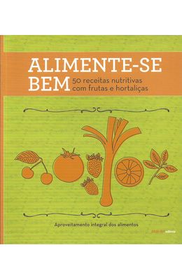 ALIMENTE-SE-BEM---50-RECEITAS-NUTRITIVAS-COM-FRUTA-E-HORTALICAS